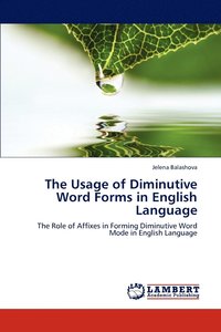 bokomslag The Usage of Diminutive Word Forms in English Language