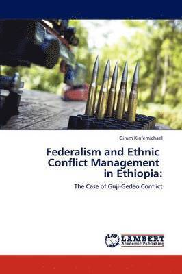 Federalism and Ethnic Conflict Management in Ethiopia 1