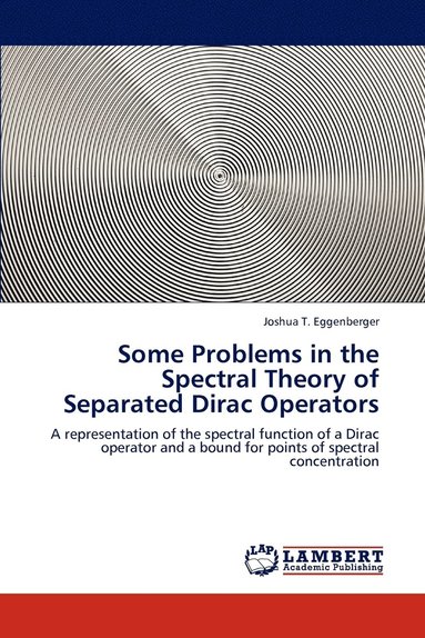 bokomslag Some Problems in the Spectral Theory of Separated Dirac Operators