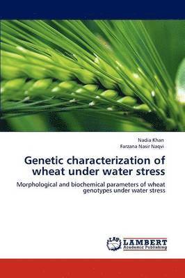 Genetic Characterization of Wheat Under Water Stress 1