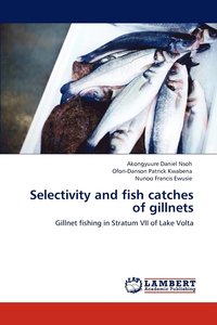 bokomslag Selectivity and fish catches of gillnets