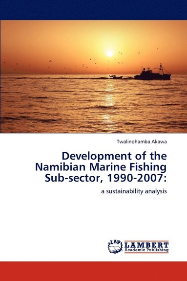 bokomslag Development of the Namibian Marine Fishing Sub-sector, 1990-2007