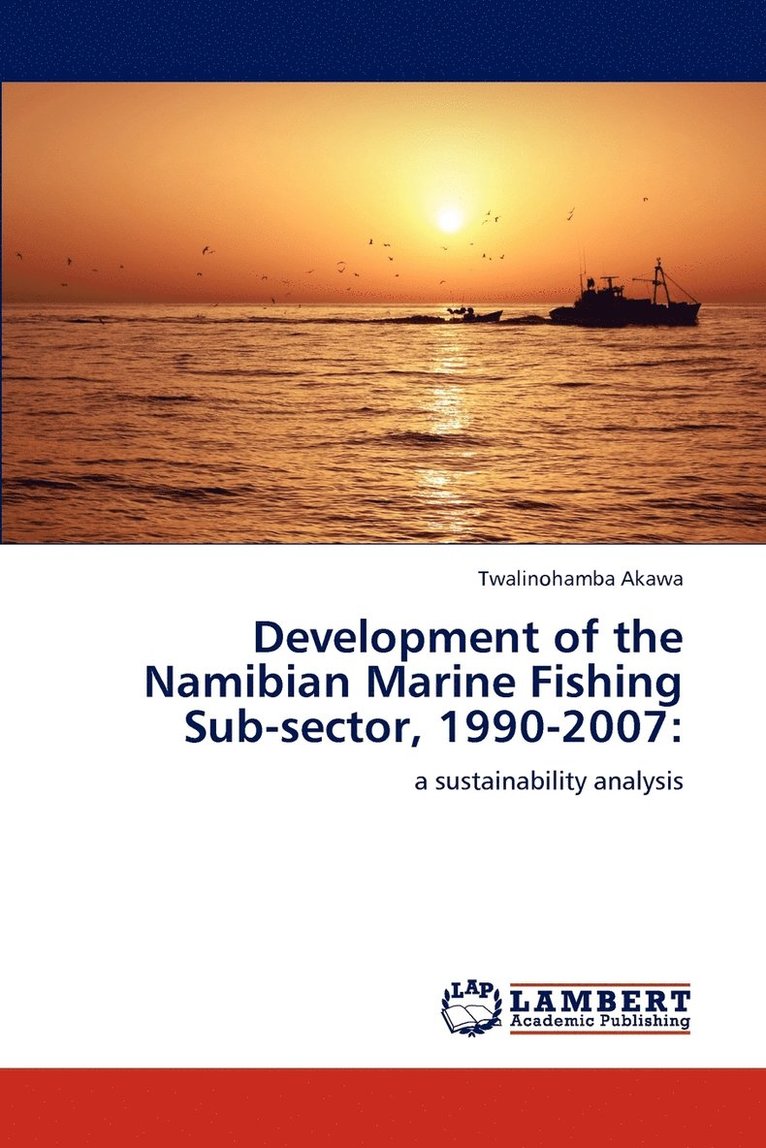 Development of the Namibian Marine Fishing Sub-sector, 1990-2007 1