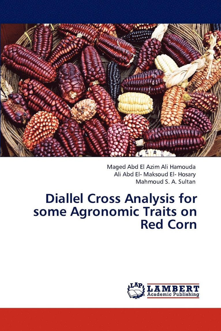 Diallel Cross Analysis for some Agronomic Traits on Red Corn 1