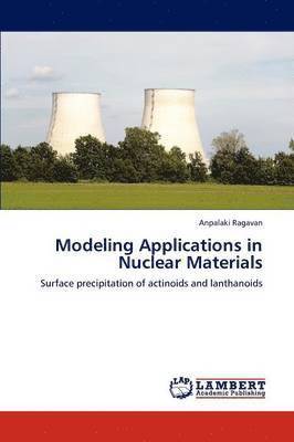 bokomslag Modeling Applications in Nuclear Materials