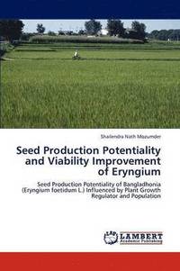 bokomslag Seed Production Potentiality and Viability Improvement of Eryngium