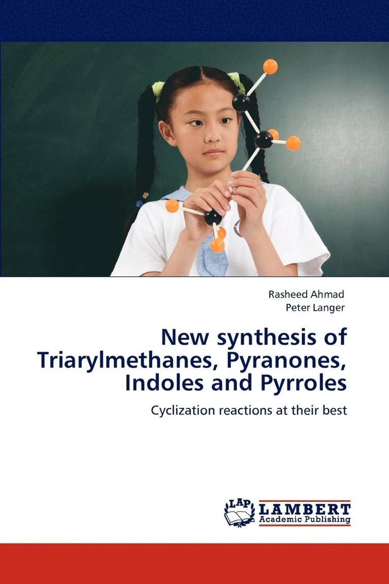 New synthesis of Triarylmethanes, Pyranones, Indoles and Pyrroles 1