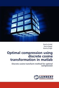 bokomslag Optimal compression using discrete cosine transformation in matlab