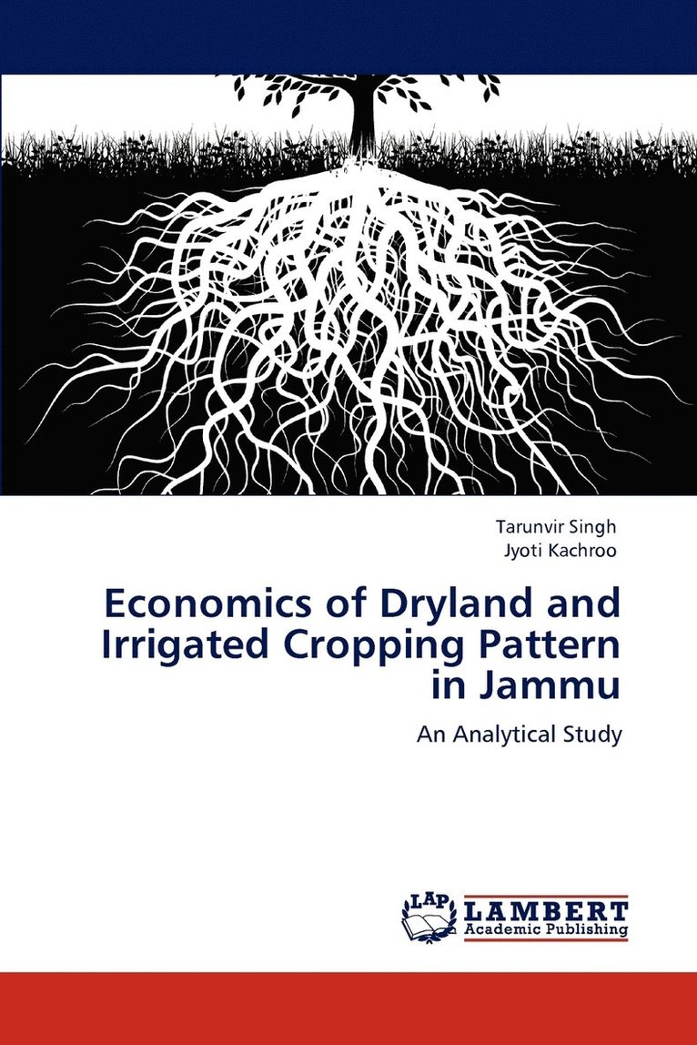 Economics of Dryland and Irrigated Cropping Pattern in Jammu 1