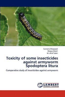Toxicity of some insecticides against armyworm Spodoptera litura 1