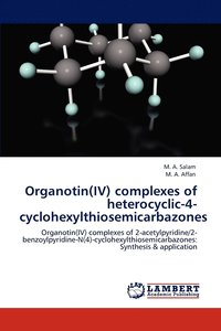 bokomslag Organotin(IV) complexes of heterocyclic-4-cyclohexylthiosemicarbazones