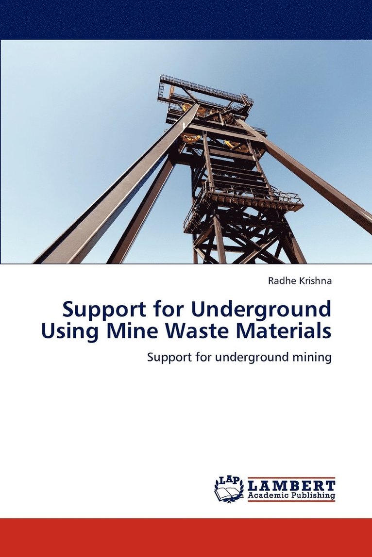 Support for Underground Using Mine Waste Materials 1