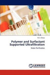 bokomslag Polymer and Surfactant Supported Ultrafiltration