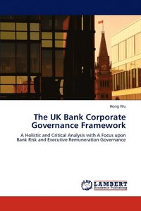 bokomslag The UK Bank Corporate Governance Framework