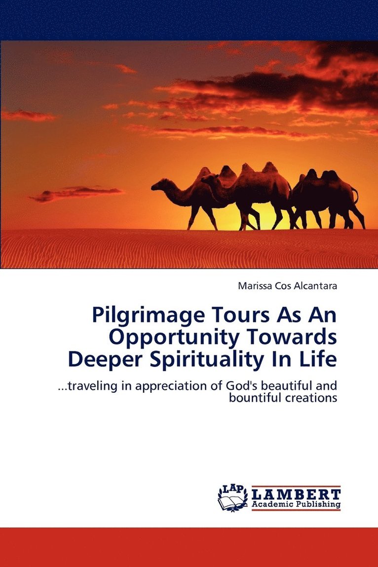 Pilgrimage Tours as an Opportunity Towards Deeper Spirituality in Life 1