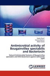 bokomslag Antimicrobial Activity of Bougainvillea Spectabilis and Bacteriocin