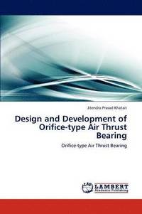 bokomslag Design and Development of Orifice-Type Air Thrust Bearing