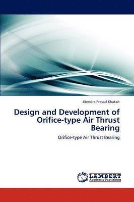 bokomslag Design and Development of Orifice-Type Air Thrust Bearing