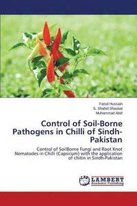bokomslag Control of Soil-Borne Pathogens in Chilli of Sindh-Pakistan
