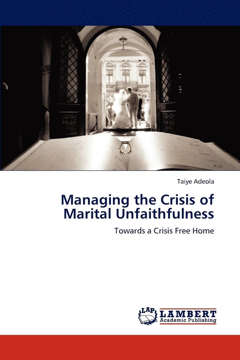 Managing the Crisis of Marital Unfaithfulness 1