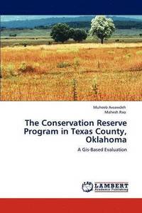 bokomslag The Conservation Reserve Program in Texas County, Oklahoma