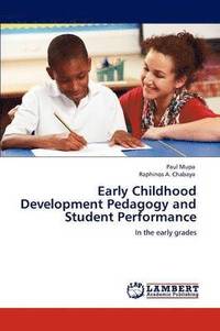 bokomslag Early Childhood Development Pedagogy and Student Performance