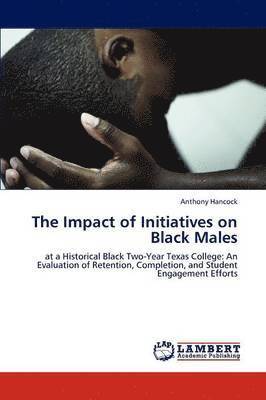 The Impact of Initiatives on Black Males 1