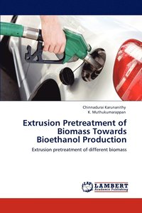 bokomslag Extrusion Pretreatment of Biomass Towards Bioethanol Production
