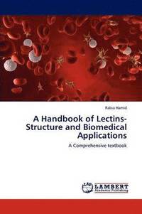 bokomslag A Handbook of Lectins-Structure and Biomedical Applications