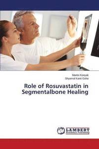 bokomslag Role of Rosuvastatin in Segmentalbone Healing