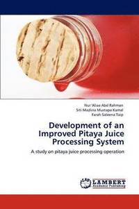 bokomslag Development of an Improved Pitaya Juice Processing System