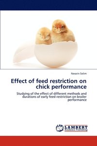 bokomslag Effect of Feed Restriction on Chick Performance