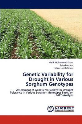 Genetic Variability for Drought in Various Sorghum Genotypes 1