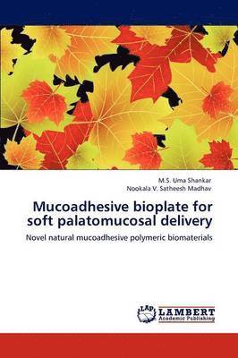 bokomslag Mucoadhesive Bioplate for Soft Palatomucosal Delivery