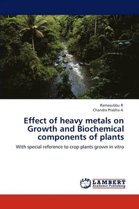 bokomslag Effect of Heavy Metals on Growth and Biochemical Components of Plants
