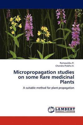 bokomslag Micropropagation Studies on Some Rare Medicinal Plants