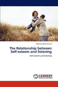 bokomslag The Relationship between Self-esteem and listening