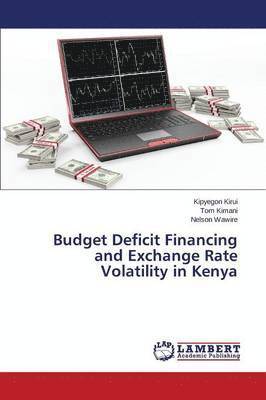 Budget Deficit Financing and Exchange Rate Volatility in Kenya 1