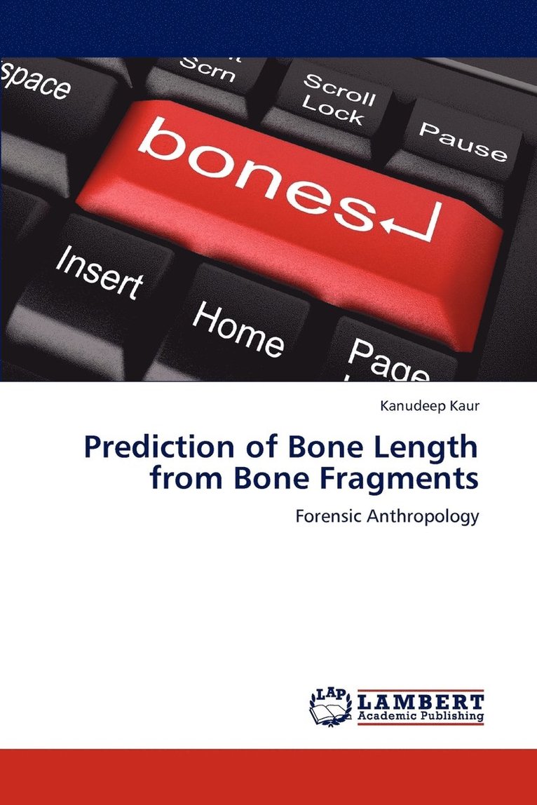 Prediction of Bone Length from Bone Fragments 1