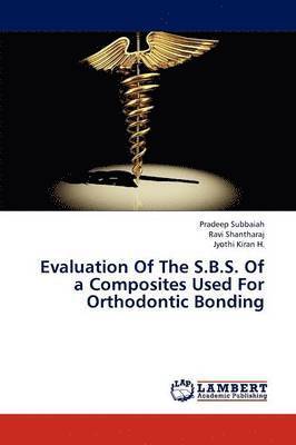 Evaluation Of The S.B.S. Of a Composites Used For Orthodontic Bonding 1