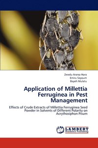 bokomslag Application of Millettia Ferruginea in Pest Management