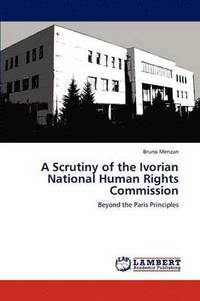 bokomslag A Scrutiny of the Ivorian National Human Rights Commission