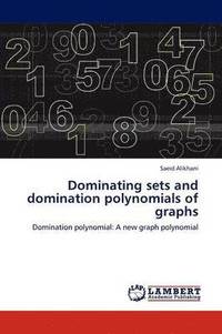 bokomslag Dominating Sets and Domination Polynomials of Graphs