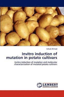 Invitro Induction of Mutation in Potato Cultivars 1