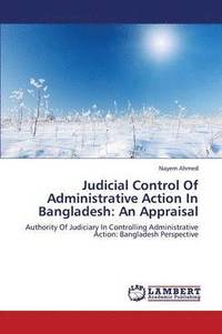 bokomslag Judicial Control of Administrative Action in Bangladesh