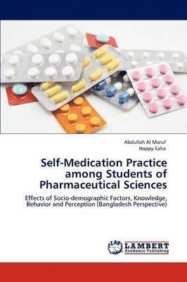 Self-Medication Practice among Students of Pharmaceutical Sciences 1