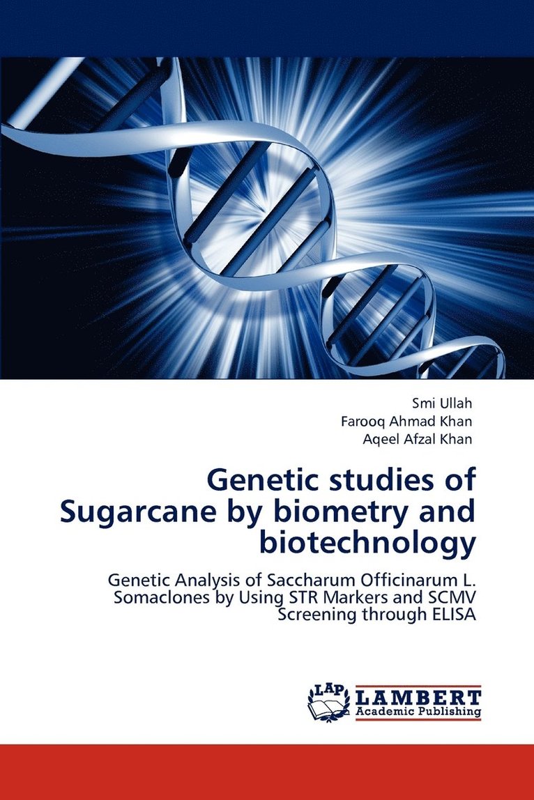 Genetic studies of Sugarcane by biometry and biotechnology 1