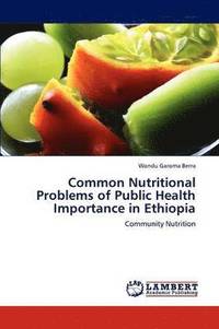 bokomslag Common Nutritional Problems of Public Health Importance in Ethiopia