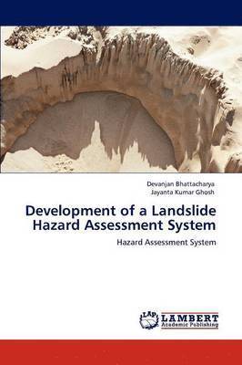 Development of a Landslide Hazard Assessment System 1