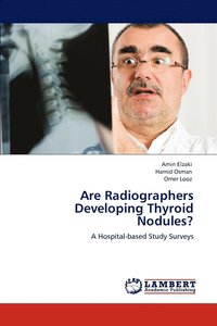 bokomslag Are Radiographers Developing Thyroid Nodules?